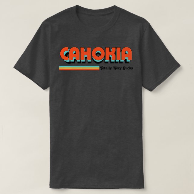 Camiseta Cahokia Muy Sucks (Diseño del anverso)