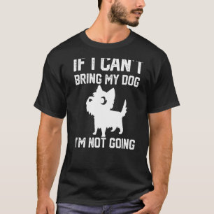 Camiseta Cairn Terrier Si no puedo traer a mi perro no voy