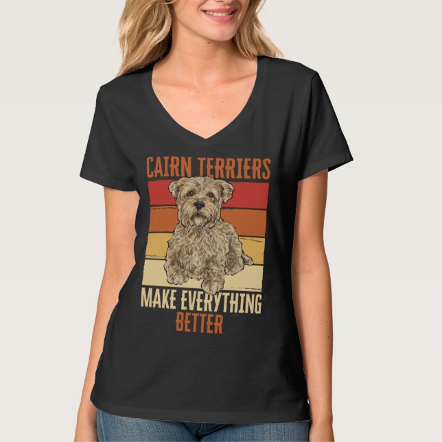 Camiseta Cairn Terriers Make Everything Better (Anverso)