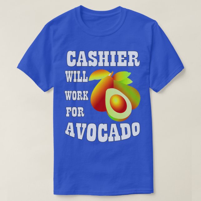 Camiseta Cajero trabajará para aguacate (Diseño del anverso)