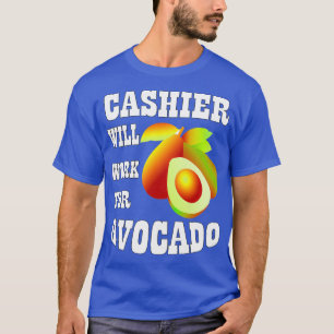 Camiseta Cajero trabajará para aguacate