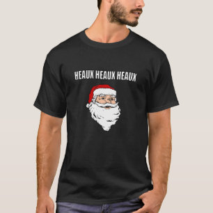 Camiseta Cajun Santa Heaux Heaux Heaux