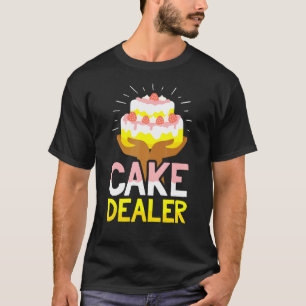 Camiseta Cake Dealer Baker Confección Pie
