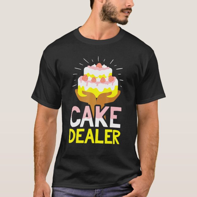 Camiseta Cake Dealer Baker Confección Pie (Anverso)