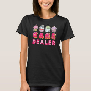 Camiseta Cake Dealer Cupcake Baking Chef