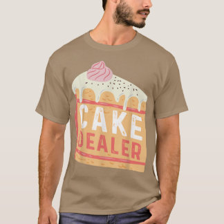 Camiseta Cake Dealer Cute Baking Crew Orgulloso Chef Baker 