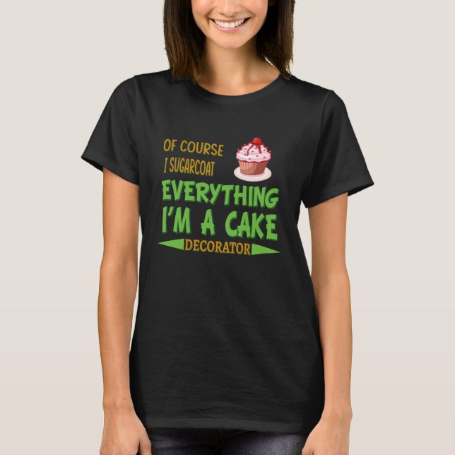 Camiseta Cake Decorating Passion Baking Humor Graphic (Anverso)