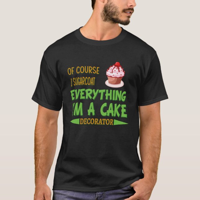 Camiseta Cake Decorating Passion Baking Humor Graphic (Anverso)