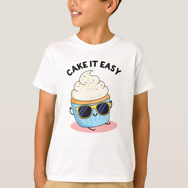 Camiseta Cake It Easy Funny Cupcake Pun (Anverso)