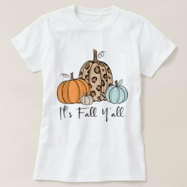 Camiseta Calabaza de caída de moda | Cita de "It's Fall Yal