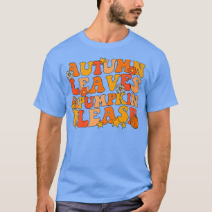 Camiseta Calabaza de hojas de otoño, por favor Groovy otoño