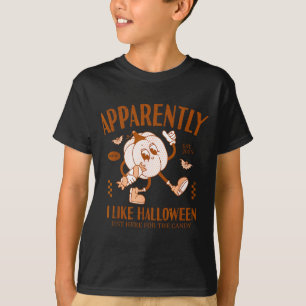 Camiseta Calabaza Divertida Aparentemente, Me Gusta Hallowe
