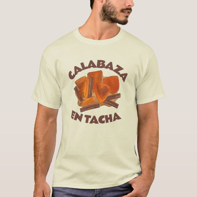 Camiseta Calabaza en Tacha, postre de calabaza mexicana con (Anverso)