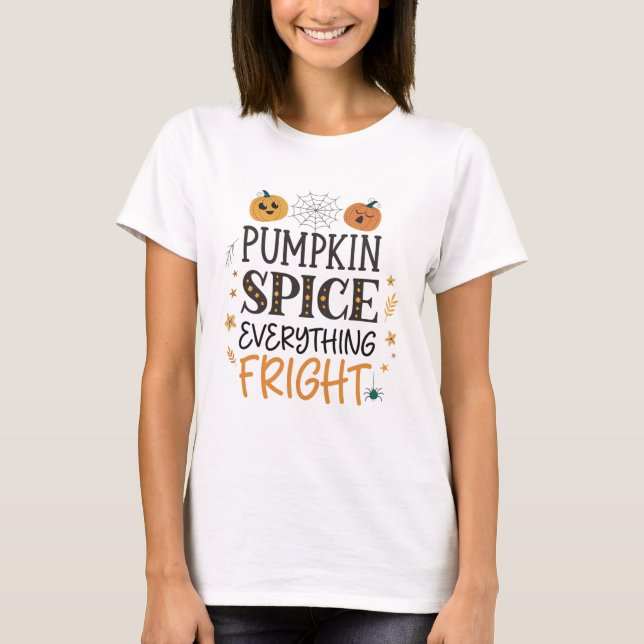 Camiseta Calabaza Spice Everything Fright Halloween T-Shirt (Anverso)
