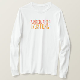 Camiseta Calabaza Spice Everything Long Sleeve T-Shirt