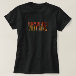 Camiseta Calabaza Spice Everything T-Shirt