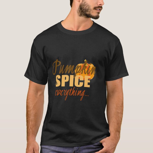 Camiseta Calabaza Spice Everything T-Shirt Funny Fall Flavo (Anverso)