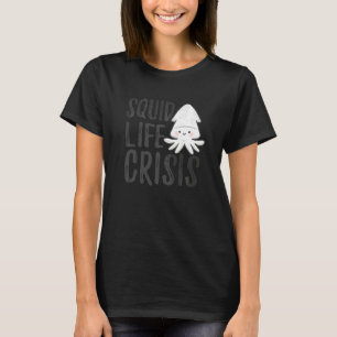 Camiseta Calamar Crisis de la vida Pulpo Sepia Calamar 1