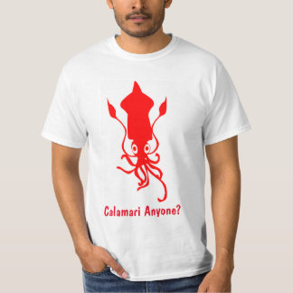 Camiseta ¿Calamari cualquier persona?