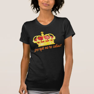 Camiseta ¿Calas del te del que n o de Por? Rey Juan Carlo