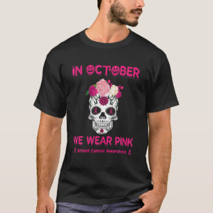 Camiseta Calavera De Azúcar En Octubre Usamos Cáncer De M