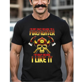 Camiseta Calavera de Bombero Loco No Estoy Loco Porque Soy 