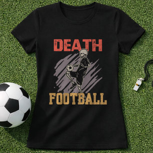 Camiseta Calavera Fútbol Muerte Fútbol Humor Oscuro Fanátic