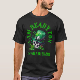 Camiseta Calavera irlandesa - Estoy listo para Shenanigans