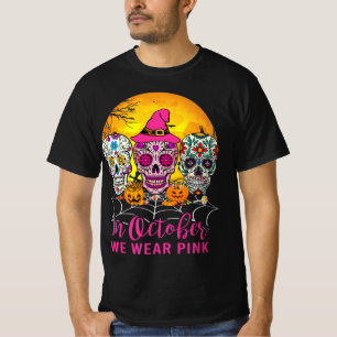 Camiseta Calaveras De Azúcar En Octubre Usamos Cáncer De Ma
