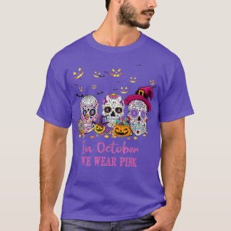 Camiseta Calaveras En Octubre Usamos Cáncer De Mama Rosado 