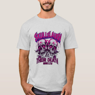 Camiseta Calaveras ríen su muerte MMX XV