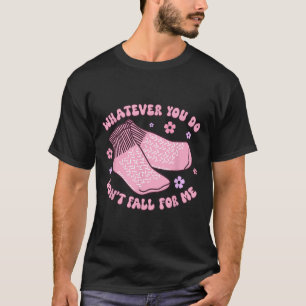 Camiseta Calcetines no deslizantes no caen para mí divertid