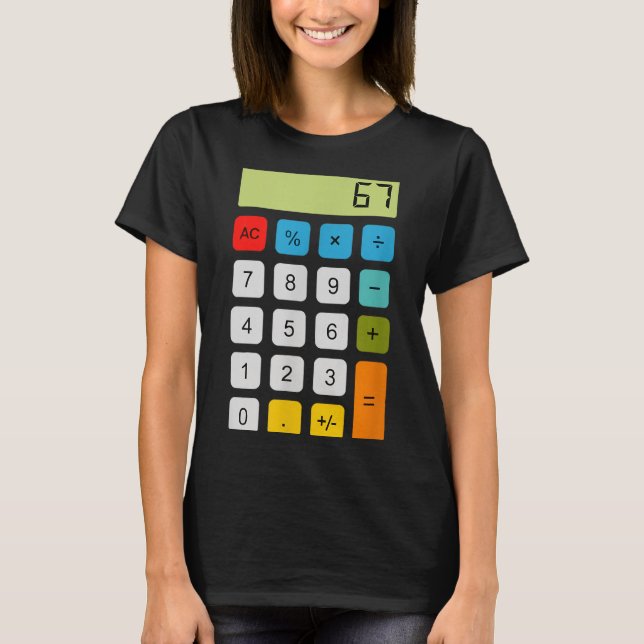Camiseta Calculator 67 Six Seven Funny Math Meme  (Anverso)