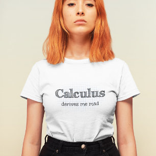 Camiseta Cálculo Me Vuelve Loco Cita De Matemáticas