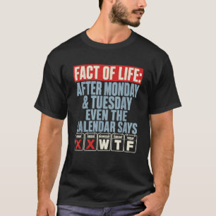 Camiseta Calendario de Hechos de la Vida Dice Humor WTF Des