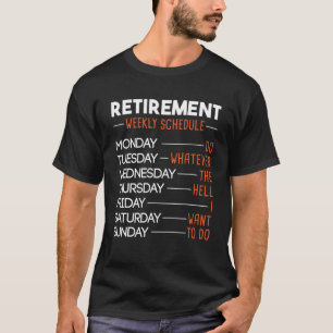 Camiseta Calendario semanal de retiro - Gracioso retiro