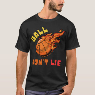 Camiseta Calentar la corte: Diseño de la pelota no miente