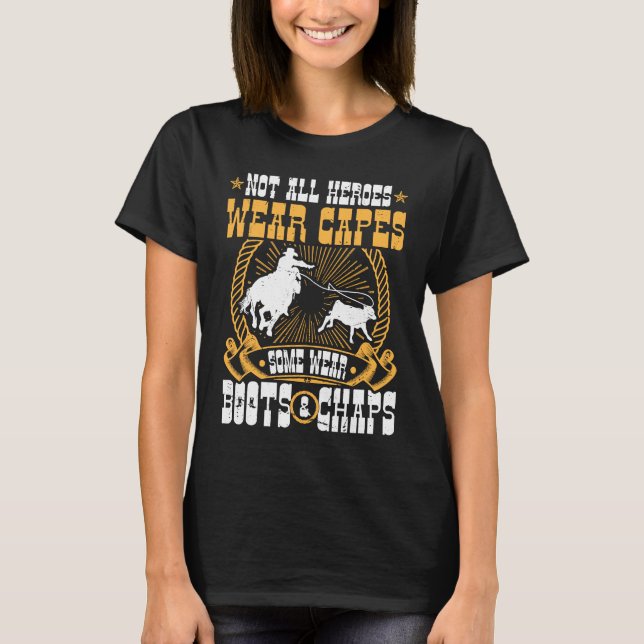 Camiseta Calf Roping Not All Heroes Wear Capes Breakaway Ro (Anverso)
