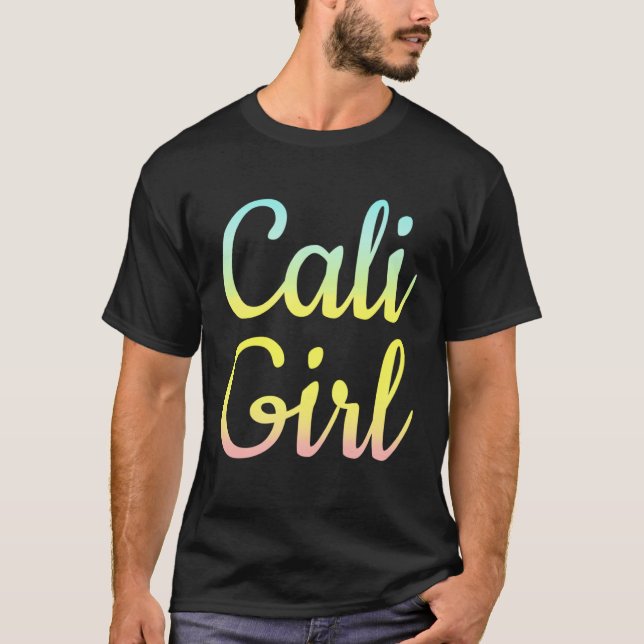 Camiseta Cali girl for California west coast girl  2 (Anverso)