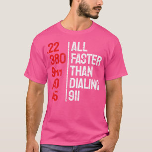Camiseta Cálibre divertida de armas todo más rápido que mar
