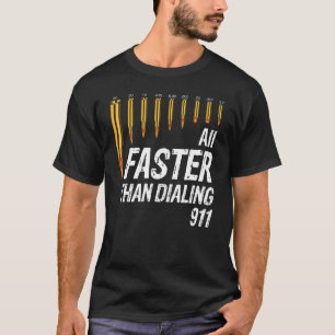 Camiseta Calibre Más Rápido Que Marcar 911 Ammo Dueño De Un