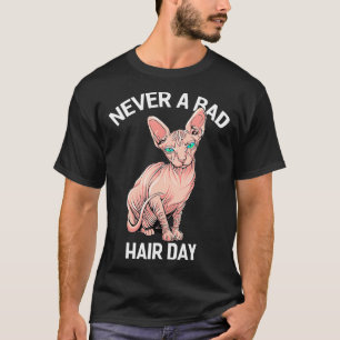 Camiseta Cálido felino sin pelo y sin pelo nunca malo