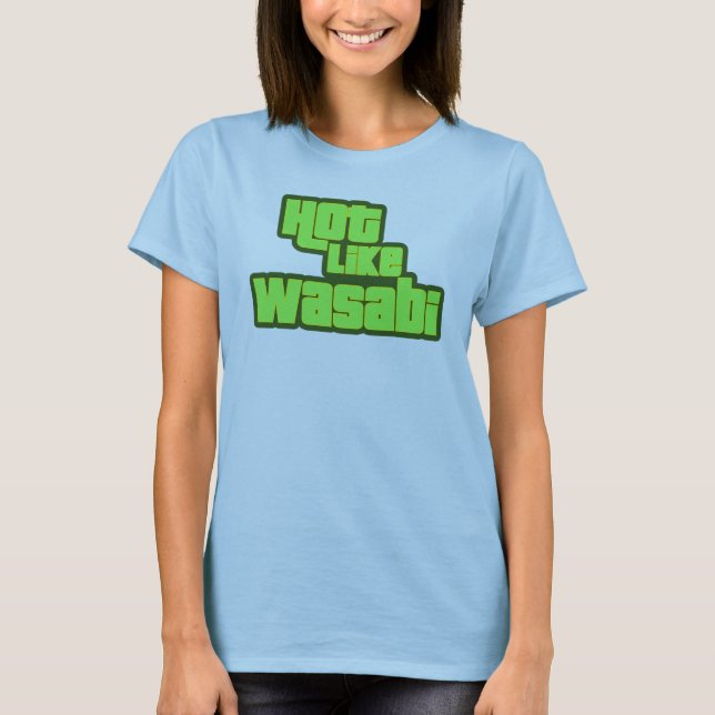 Camiseta Caliente como Wasabi (Anverso)