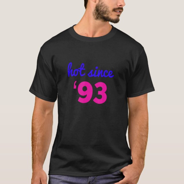 Camiseta Caliente desde 93 Gracioso regalo de cumpleaños nú (Anverso)