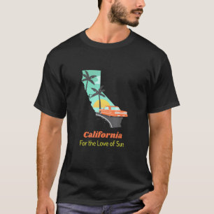 Camiseta California Por el Amor del Sol Gráfico Genial