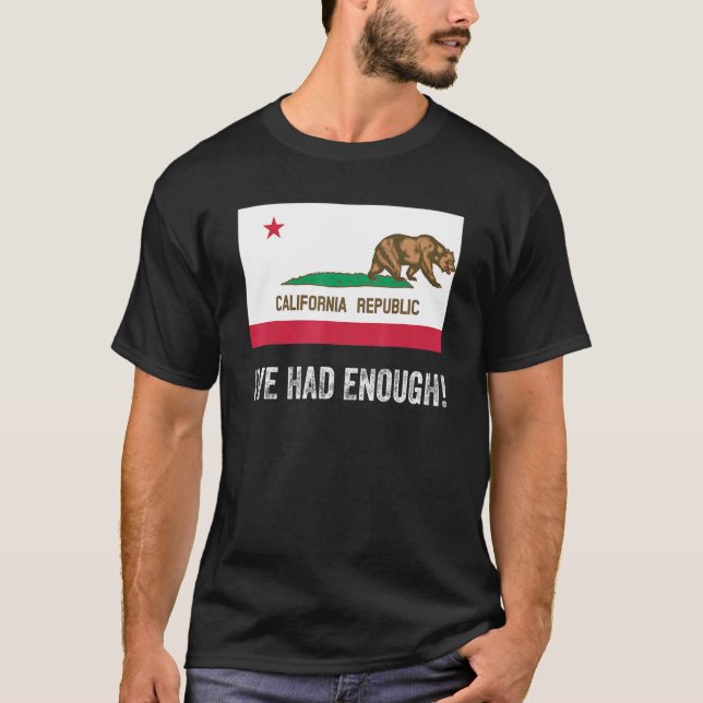Camiseta California saliendo a la izquierda tenía suficient (Anverso)
