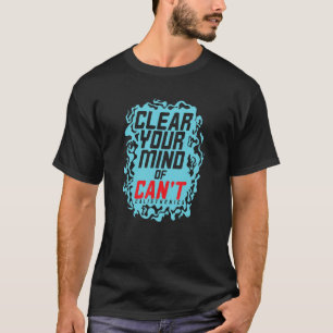 Camiseta Calisthenics Fitness despeja su mente de no puede