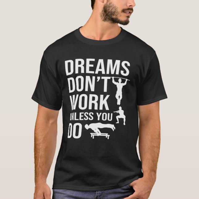 Camiseta Calisthenics Quotes Dreams Dont Work Unless You Do (Anverso)