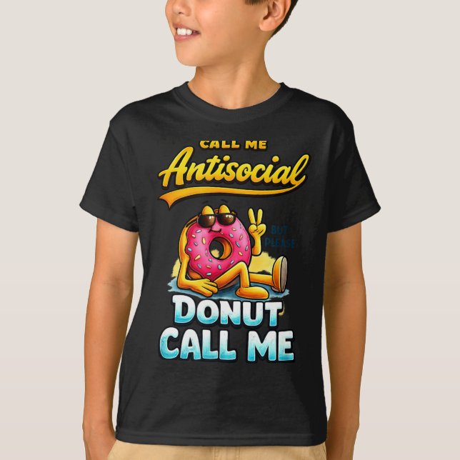 Camiseta Call Me Antisocial Donut Pun Funny Introvert Quote (Anverso)