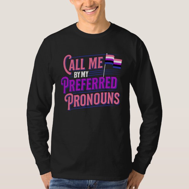 Camiseta Call Me By My Preferred Pronouns Genderfluid Gende (Anverso)